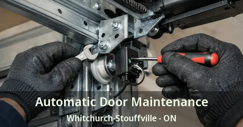 Automatic Door Maintenance Whitchurch-Stouffville - ON