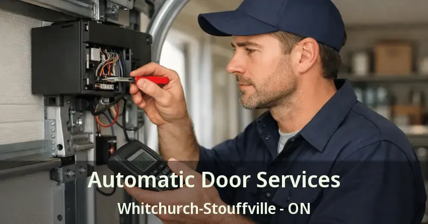 Automatic Door Services Whitchurch-Stouffville - ON