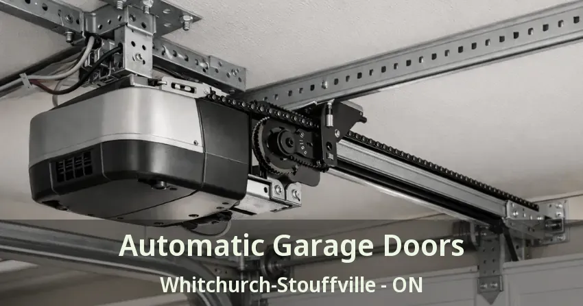 Automatic Garage Doors Whitchurch-Stouffville - ON