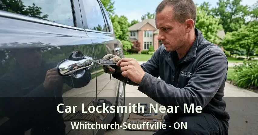 Car Locksmith Near Me Whitchurch-Stouffville - ON Car Locksmith Near Me Whitchurch-Stouffville - ON