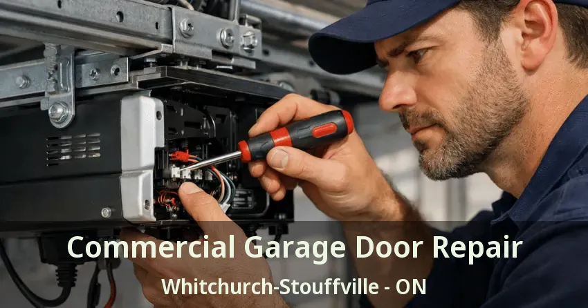 Commercial Garage Door Repair Whitchurch-Stouffville - ON
