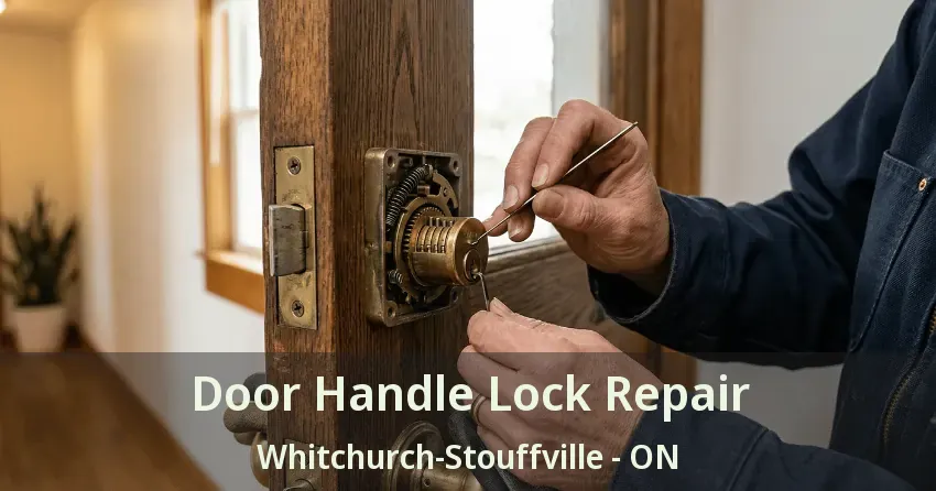 Door Handle Lock Repair Whitchurch-Stouffville - ON