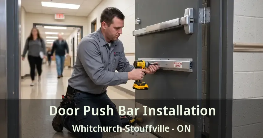 Door Push Bar Installation Whitchurch-Stouffville - ON