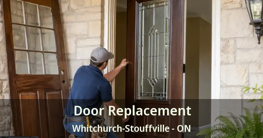 Door Replacement Whitchurch-Stouffville - ON