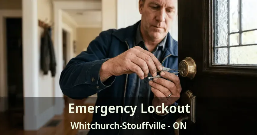 Emergency Lockout Whitchurch-Stouffville - ON