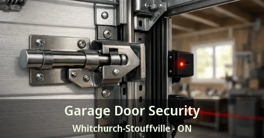 Garage Door Security Whitchurch-Stouffville - ON