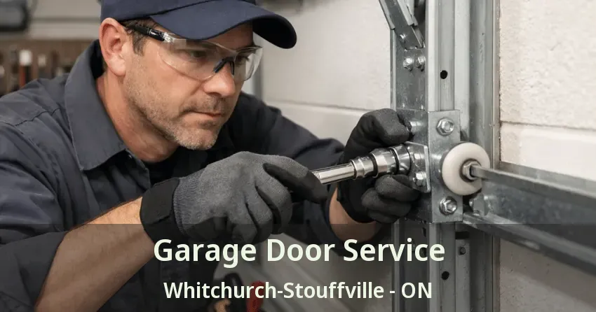 Garage Door Service Whitchurch-Stouffville - ON Garage Door Service Whitchurch-Stouffville - ON