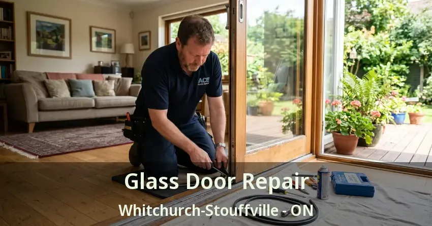Glass Door Repair Whitchurch-Stouffville - ON Glass Door Repair Whitchurch-Stouffville - ON