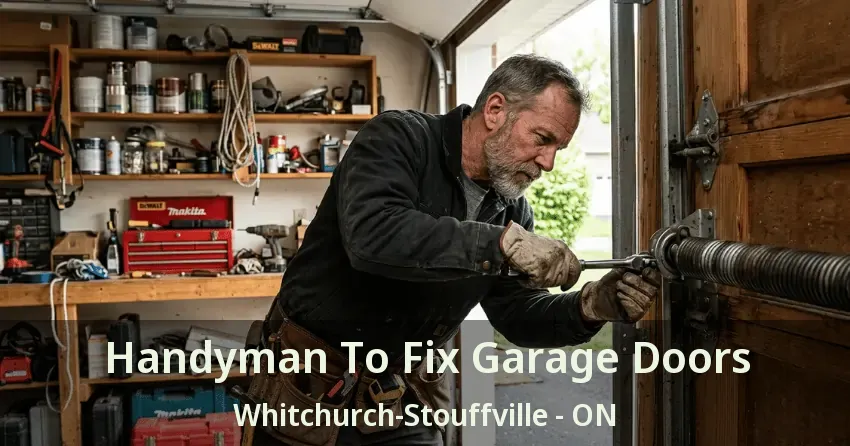 Handyman To Fix Garage Doors Whitchurch-Stouffville - ON