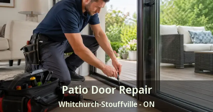 Patio Door Repair Whitchurch-Stouffville - ON