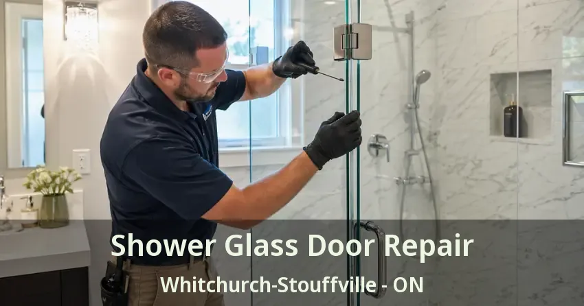 Shower Glass Door Repair Whitchurch-Stouffville - ON