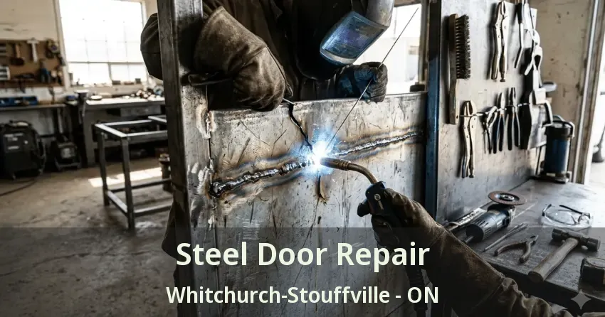 Steel Door Repair Whitchurch-Stouffville - ON