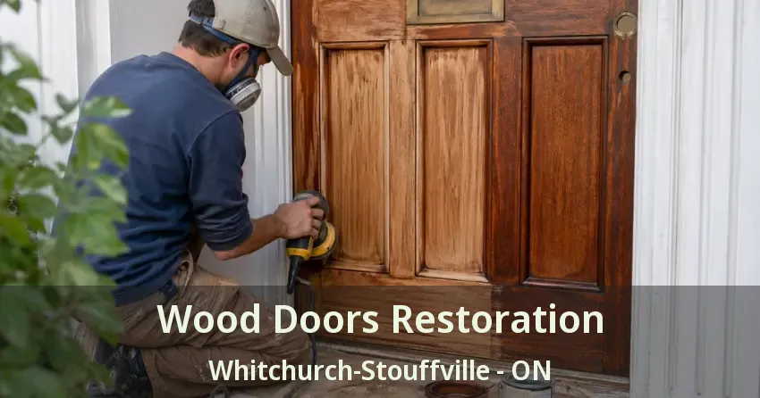 Wood Doors Restoration Whitchurch-Stouffville - ON