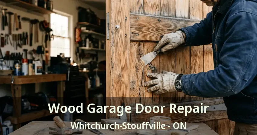 Wood Garage Door Repair Whitchurch-Stouffville - ON